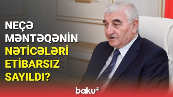 MSK sədri seçkinin nəticələri barədə yeni məlumatları açıqladı