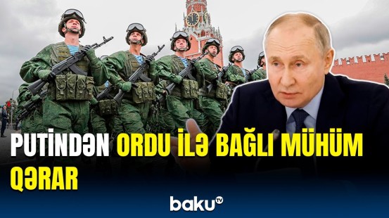 Putin bununla bağlı fərman imzaladı | Detallar açıqlandı