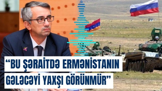 Regionda gizli oyun aparan ölkələr hansılardır? | Rusiya Ermənistana qarşı tədbir görmür, əksinə…