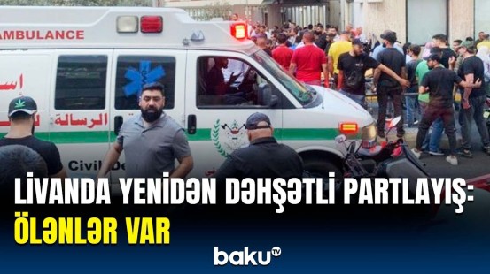 Livanda bu dəfə görün nə partladıldı | Səhiyyə Nazirliyindən təcili açıqlama