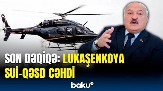 Lukaşenkonun helikopterini kimlər vurmaq istədi? | Hadisə ilə bağlı etiraf