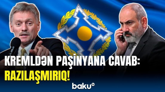 Peskov Paşinyanın ittihamlarına sərt cavab verdi | Ermənistan özü bu yolu seçir...