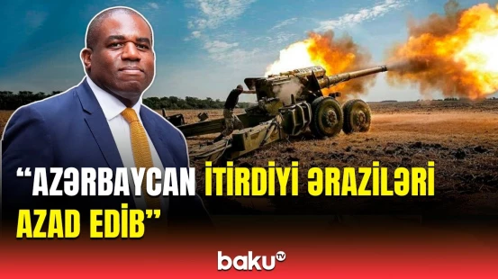 Britaniya XİN başçısı Qarabağın erməni işğalından azad edilməsini dəstəkləyib