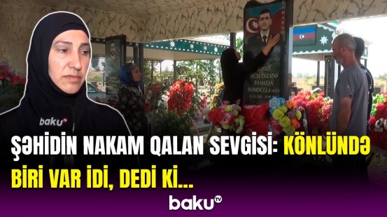 Elə o an sanki belim qırıldı... | Şəhid Ramazan Hüseynzadədən ailəsinə hansı xatirə qaldı?