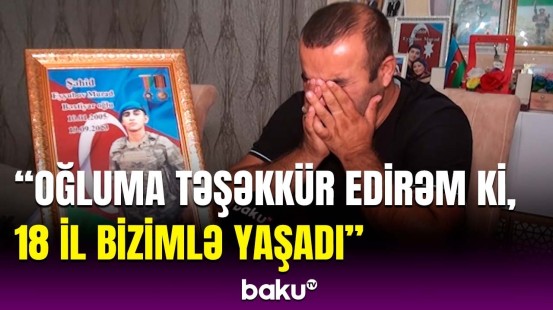 Dedi ki, hər zaman sənin yanındayam | Şəhid Murad Eyyubovun anası danışdı