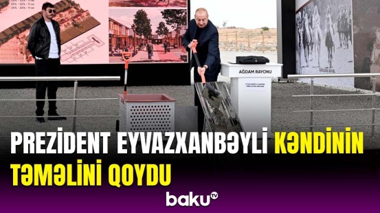 Prezident təməlqoyma mərasimində | Ağdamda daha hansı işlər görüləcək?