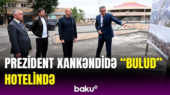 “Bulud” hoteli gələcəkdə necə olacaq? | İlham Əliyev Xankəndidə