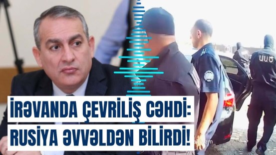 Xaçatryan Rusiyanı ittiham etdi, ara qarışdı | Çevrilişə cəhd edənlər isə...