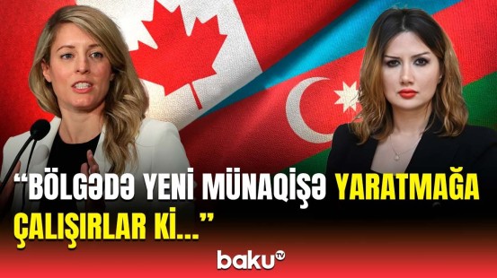 QAİ-dən Kanadanın XİN başçısına tutarlı cavab | Buna haqqınız yoxdur!