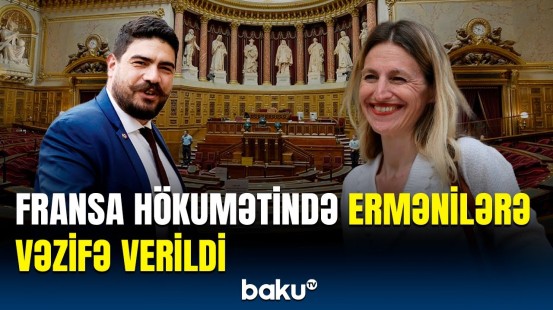 Makronun "erməni sevdası" bitmədi | Ermənilərə yüksək vəzifə verildi