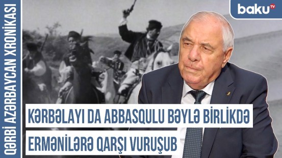 Əgər Abbasqulu bəy olmasaydı, Göyçə, Naxçıvan və Qarabağda daha böyük qırğınlar törədiləcəkdi