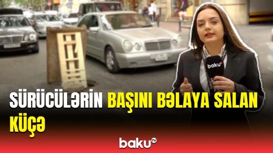 Gün ərzində 20-25 maşın… | Bakının bu küçəsində təhlükəli vəziyyət