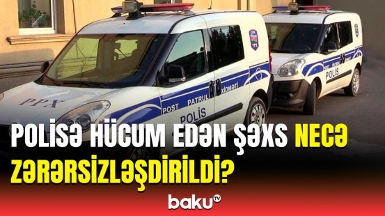 Bakıda gecə saatlarında baş verən insidentin detalları | DİN açıqlama yaydı