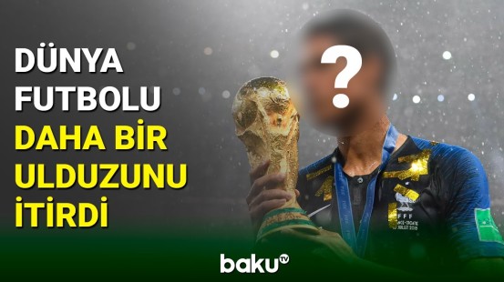 Məşhur futbolçu 31 yaşında karyerasına nöqtə qoydu