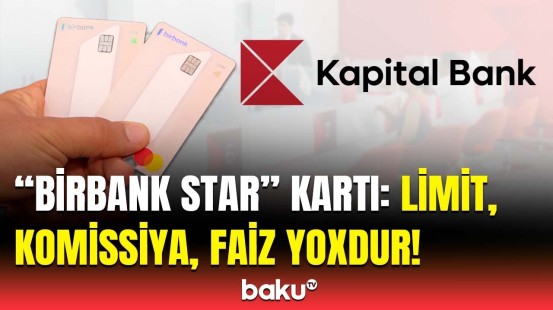 Yeni “Birbank Star” kartının unikal özəllikləri | Necə əldə etmək olar?