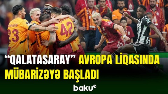 "Qalatasaray" Avropa Liqasının I turunda PAOK-u qəbul edib