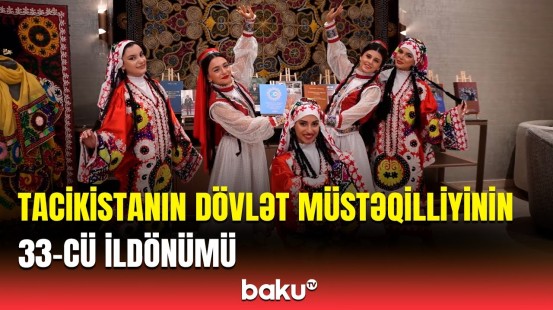 Bakıda Tacikistanın dövlət müstəqilliyinin 33-cü ildönümü münasibətilə tədbir təşkil edildi