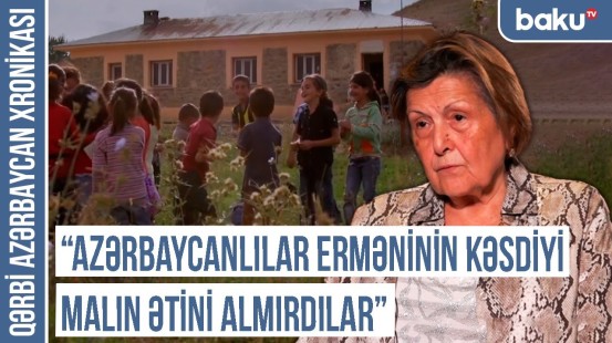 Atam danışırdı ki, evimizi tərk edəndə qapıdakı itimiz ağladı | QƏRBİ AZƏRBAYCAN XRONİKASI