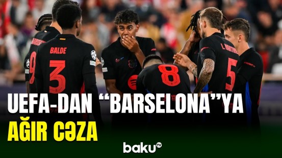 UEFA “Barselona” klubuna ağır cəza verib