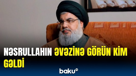 "Hizbullah"a yeni rəhbər təyin edildi