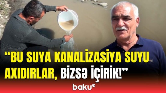 Bu suyun əlindən övladlarım xəstə olub! - 30 ildir susuz qalan Surra sakinləri