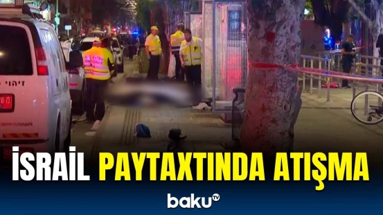 İsraildə nə baş verir? | Ölən və yaralananlar var