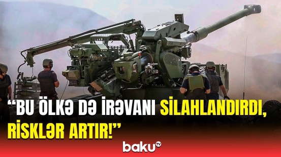 Ermənistan ordusunun silah arsenalı artırılır | Deputat xəbərdarlıq etdi