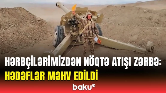 Artilleriya qurğuları döyüşə hazır vəziyyətdə | Atəş mövqeləri tutuldu