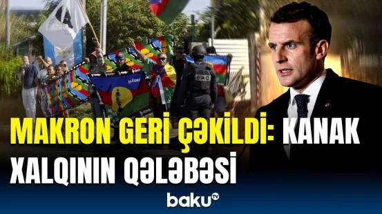 Bakı Təşəbbüs Qrupundan Kanak xalqına təbrik | Makron indi nəyə məcbur qaldı?