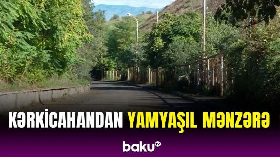 Xankəndinin Kərkicahan qəsəbəsindən ən yeni görüntülər