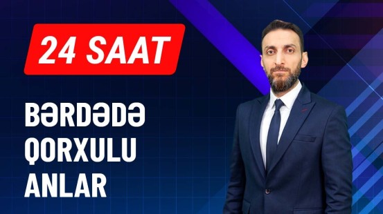 Bərdə sakinlərini dəhşətə gətirən hadisənin detalları