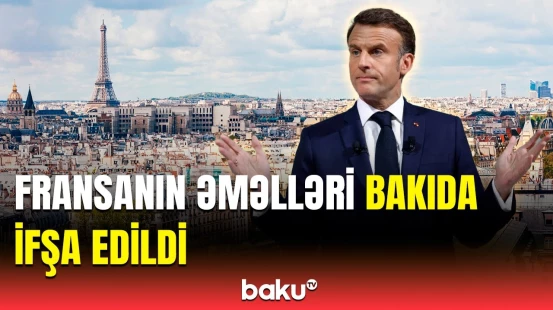Fransanın zülmündən bezən xalqın nümayəndələri Bakıda nələri açıqladı?