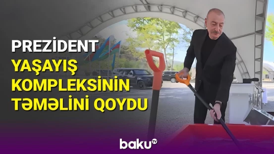 Zəngilanda 5-ci yaşayış kompleksinin gələcək görüntüsü | Prezident təməlqoyma mərasimində