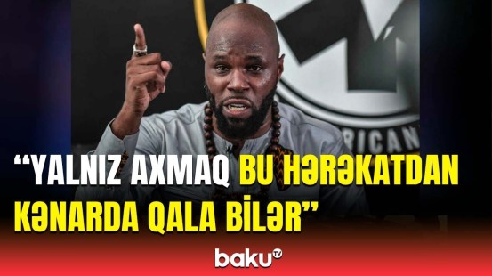 Kemi Seba Bakıda keçirilən konfransla bağlı təəssüratlarını bölüşdü