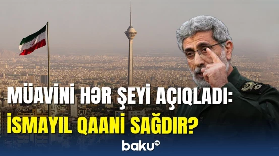 İsrailin hücumunda öldüyü deyilən komandan Qaani barədə təcili açıqlama