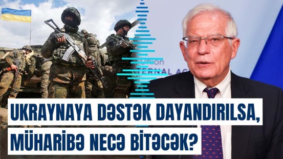 Putin məqsədlərinə necə çata bilər? | AB-nin baş diplomatından qalmaqallı açıqlama