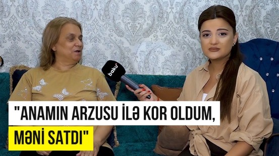 12 bacı-qardaşı ölən görmə məhdudiyyətli qadın | ARZUNUN VAXTI