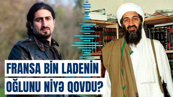 Bin Ladenin oğluna Fransadan rəsmi qadağa | Qalmaqal yaradan qərar