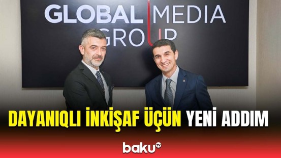 "Global Media Group" və BMT-nin Qlobal Sazişi arasında mühüm memorandum imzalandı