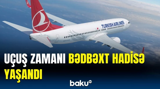 “Türk Hava Yolları”nda nə baş verib? | Nyu-Yorka təcili eniş edildi