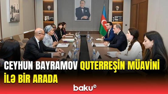 Ceyhun Bayramov BMT Baş katibinin müavini Amina Mohammedi ilə görüşdü