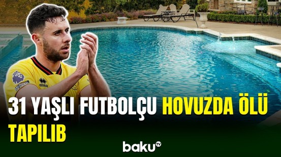 Yunanıstanlı futbolçu evində ölü tapılıb