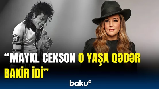 O, köhnə sevgililəri ilə ancaq… | Maykl Ceksonun keçmiş arvadından qalmaqallı açıqlamalar