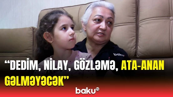 Ermənilərin Gəncəyə hücumunda ailəsini itirən Nilayın ürəkdağlayan hekayəsi