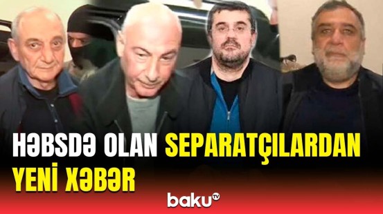 Separatçılarla bağlı hansı qərar qəbul edildi? | Baş Prokurorluq məlumat yaydı