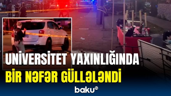 Silahlı atışma barədə təcili məlumat | Ölən və yaralananlar var