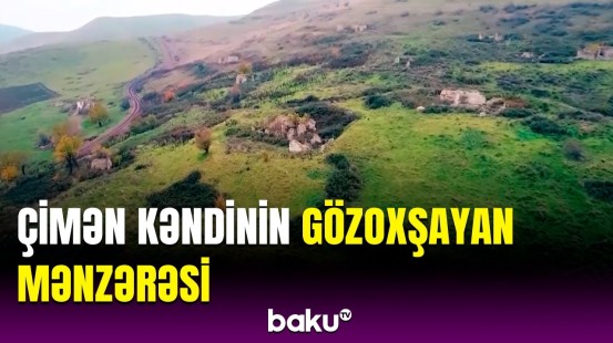 Füzulinin Çimən kəndindən ən son görüntülər | Əsrarəngiz təbiət