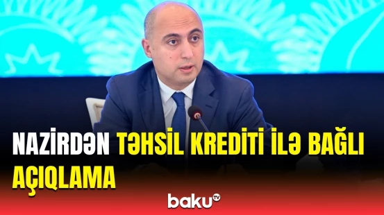 Tələbələr yaxşı oxuyarlarsa, faiz dərəcələri... | Emin Əmrullayevdən açıqlama