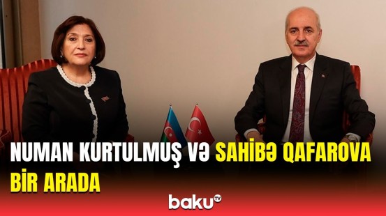 TBMM sədri Kurtulmuş Azərbaycan Milli Məclisinin sədri Qafarova ilə görüşüb