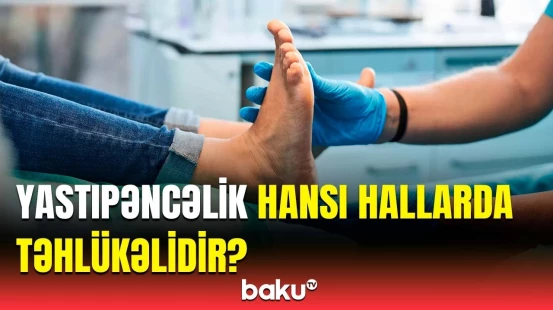 Yastıpəncəli kişilər hansı durumda hərbi xidmətə yararsızdır? - Müalicəsi barədə açıqlama